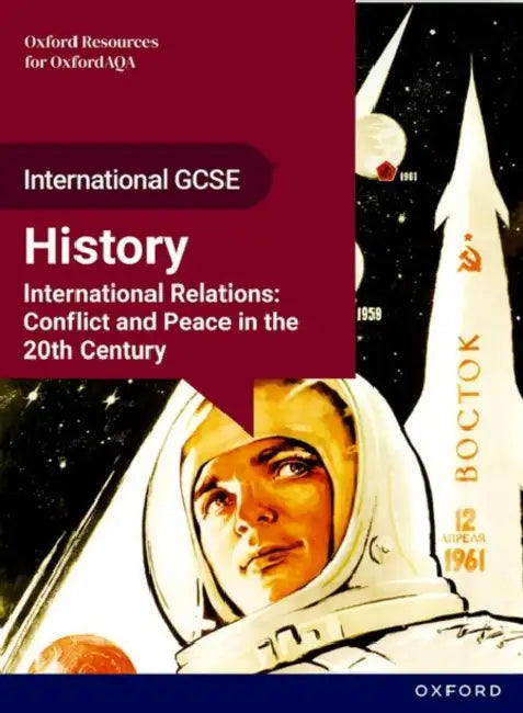 OxfordAQA International GCSE History (9245): International Relations: Conflict and Peace in the 20th Century Student Book by Elena Stevens