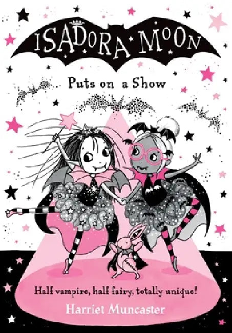 Isadora Moon Puts on a Show: Volume 10 by Harriet Muncaster