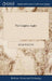 The Complete Angler: Being a Discourse on Rivers, Fish-ponds, Fish, and Fishing. In two Parts. The First Written by Mr. Izaak Walton, the S by Izaak Walton