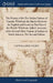 The History of the Five Indian Nations of Canada, Which are the Barrier Between the English and French in That Part of the World. Which are Added, Acc by Cadwallader Colden