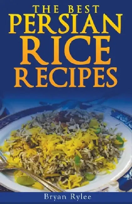 The Persian Rice by Bryan Rylee