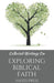 Collected Writings On ... Exploring Biblical Faith by Hayes Press