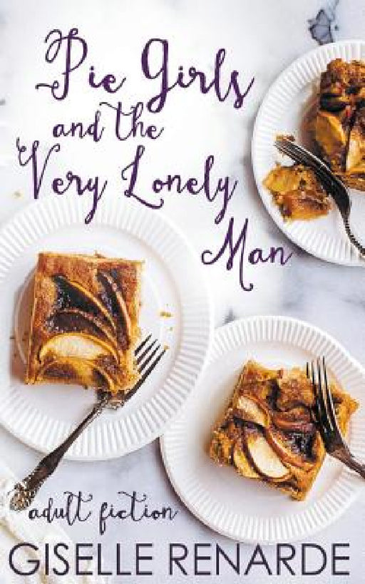 Pie Girls and the Very Lonely Man by Giselle Renarde