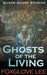 Ghosts of the Living by Foxglove Lee
