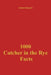 1000 Catcher in the Rye Facts by James Sampson