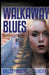 Walkaway Blues Anthology by J. R. Kruze