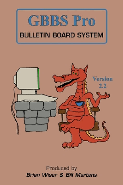 GBBS Pro Bulletin Board System by Bill Martens, Brian Wiser
