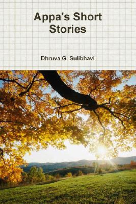 Appa's Short Stories by Dhruva G. Sulibhavi