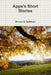 Appa's Short Stories by Dhruva G. Sulibhavi