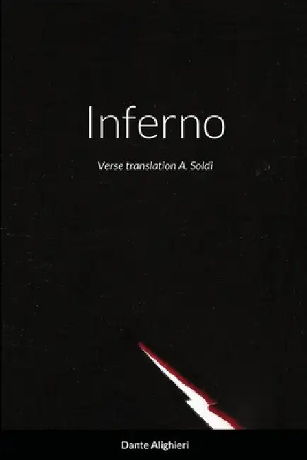 Inferno by Dante Alighieri, Angelaurelio Soldi, Angelaurelio Soldi
