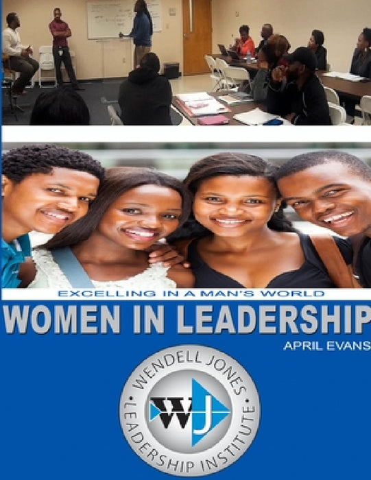 Women In Leadership: Excelling In A Man's World by April Evans
