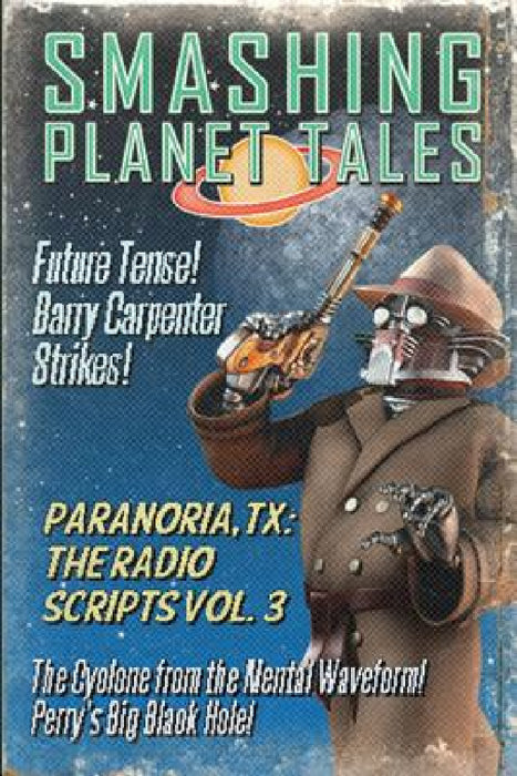 Paranoria, TX - The Radio Scripts Vol. 3 by George Jones