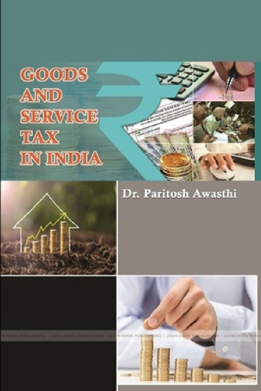 Goods and Service Tax in India by Paritosh Awasthi