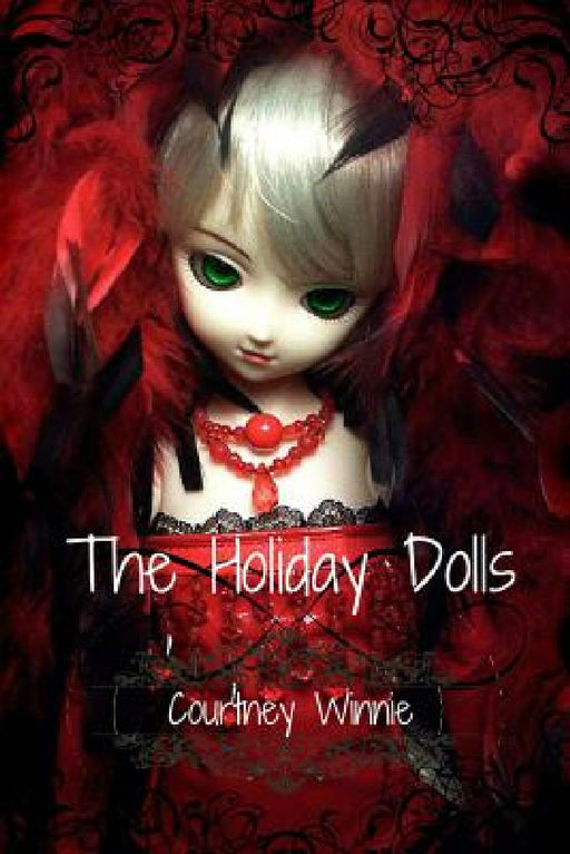 The Holiday Dolls by Courtney Winnie