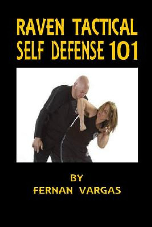Raven Tactical: Self defense 101 by Fernan Vargas