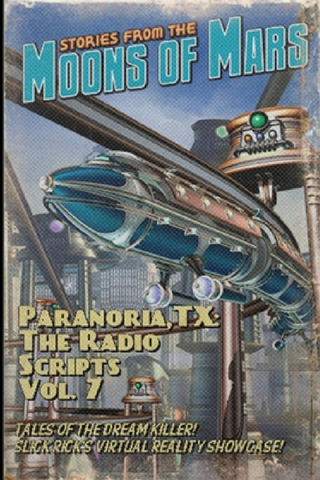 Paranoria, TX - The Radio Scripts Vol. 7 by George Jones