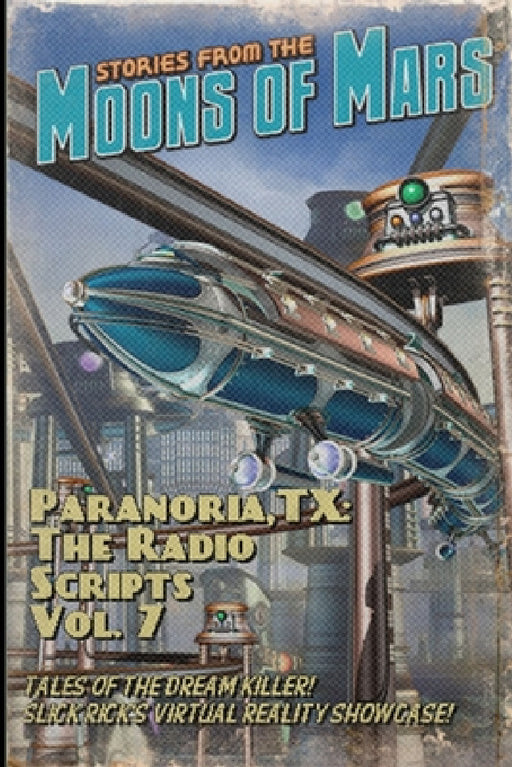 Paranoria, TX - The Radio Scripts Vol. 7 by George Jones