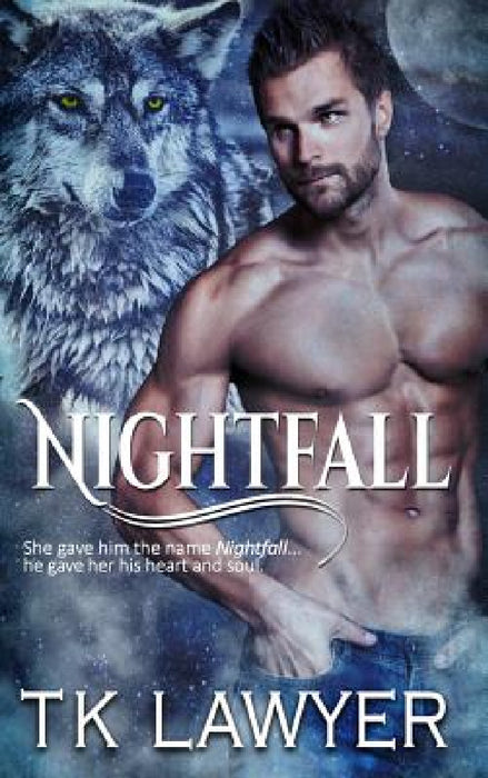 Nightfall by T. K. Lawyer