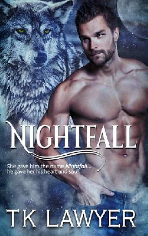 Nightfall by T. K. Lawyer