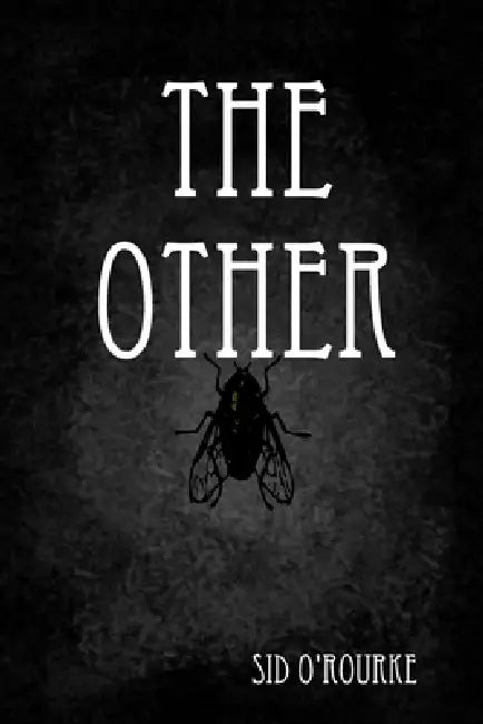The Other by Sid O'Rourke
