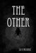 The Other by Sid O'Rourke