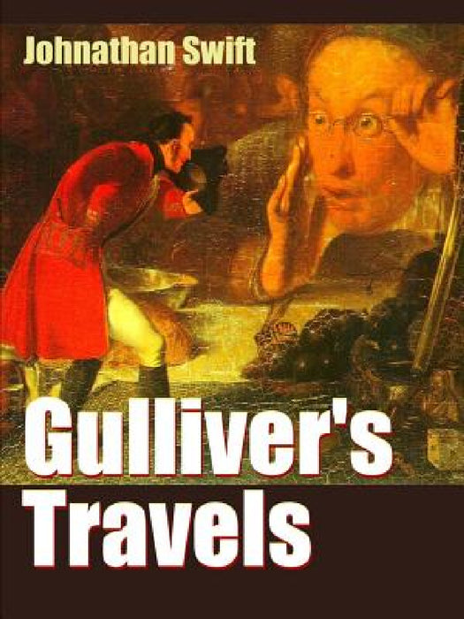 Gulliver's Travels by Jonathan Swift