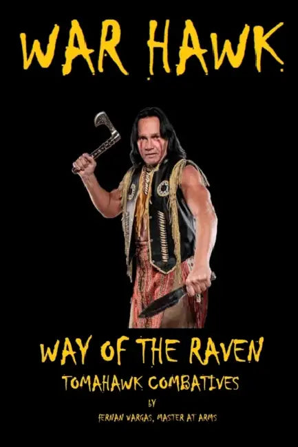 War Hawk: Tomahawk Combatives Volume One by Fernan Vargas