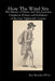 How The Wind Sits: The History of Henry and Ann Lemoine, Chapbook Writers and Publishers of the Late Eighteenth Century by Roy Bearden-White
