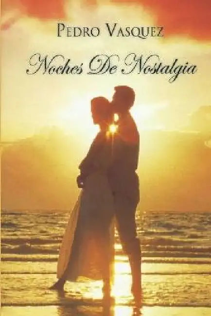 Noches De Nostalgia by Pedro Vasquez