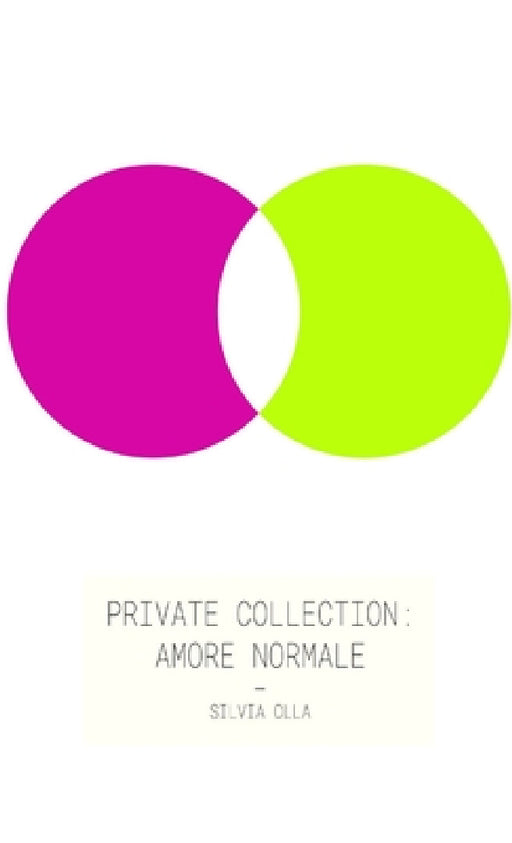 Private Collection: Amore Normale by Silvia Olla