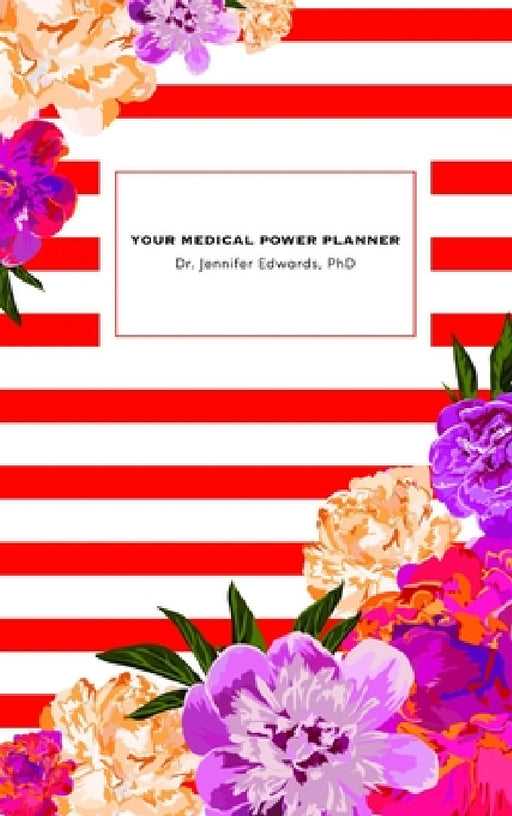 Your Medical Power Planner by Jennifer Edwards
