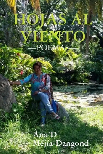 Hojas Al Viento by Ana´d Mejia-Dangond