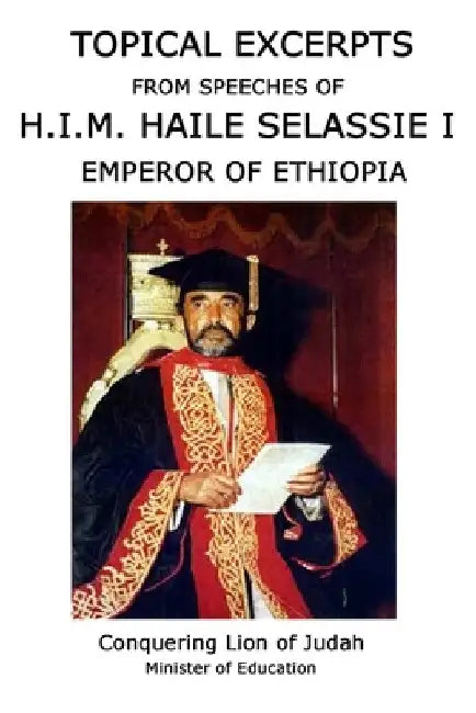 Topical Excerpts from Speeches of H.I.M. Haile Selassie I by Papa Benji