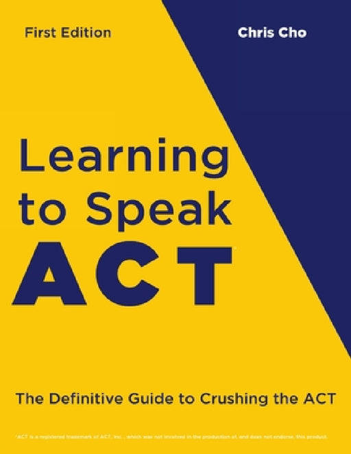 Learning to Speak ACT by Chris Cho