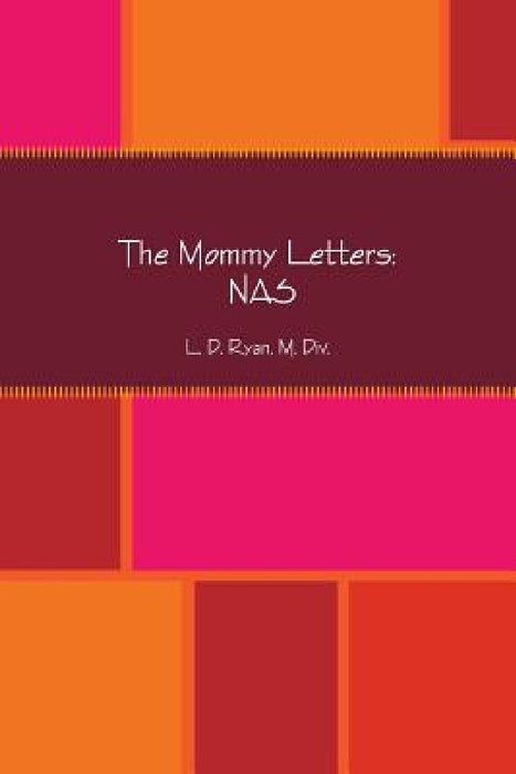 The Mommy Letters: NAS by L. Ryan