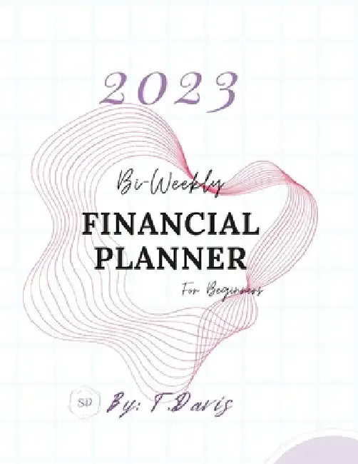 2023 Bi-Weekly Financial Planner by Tashauna Davis