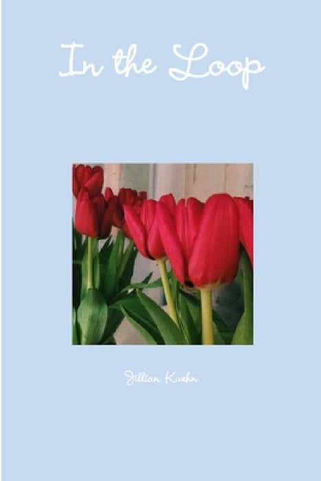 In the Loop by Jillian Kuehn