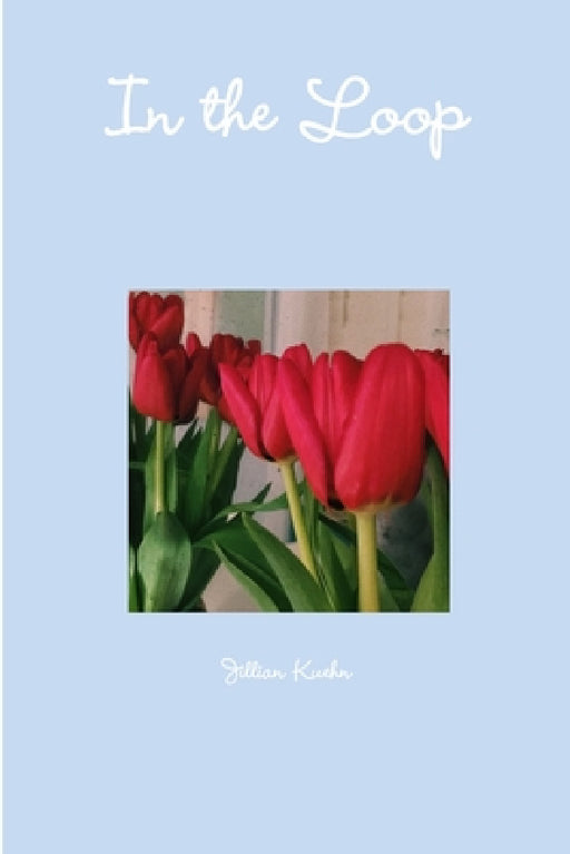 In the Loop by Jillian Kuehn