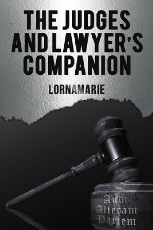 The Judges and Lawyer's Companion by Lornamarie