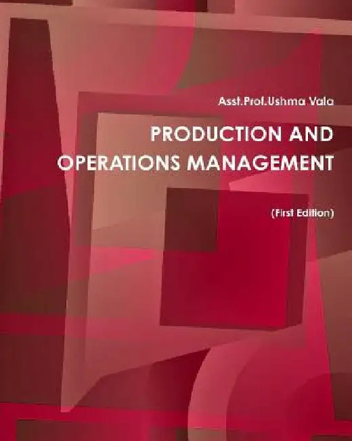 Production & Operations Management by Prof Ushma Vala