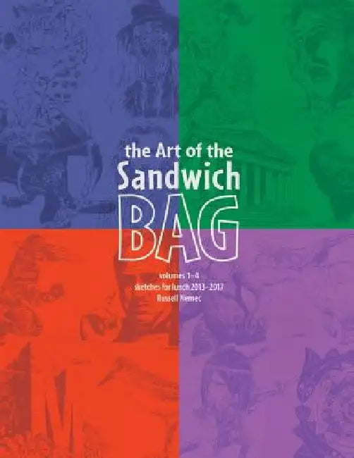 The Art of the Sandwich Bag, Volumes 1-4 by Russell Nemec
