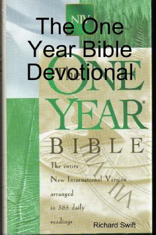 The One Year Bible Devotional by Richard Swift