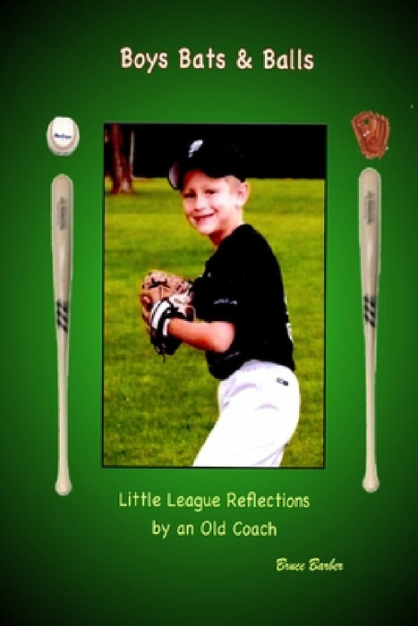 Boys Bat & Balls by Bruce L. Barber