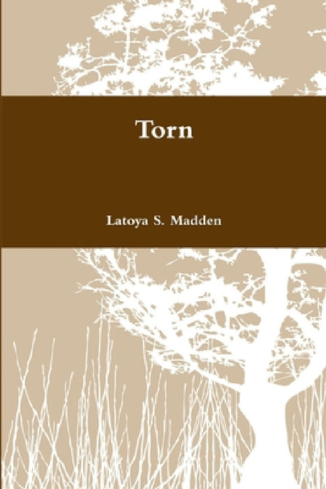 Torn by Latoya S. Madden