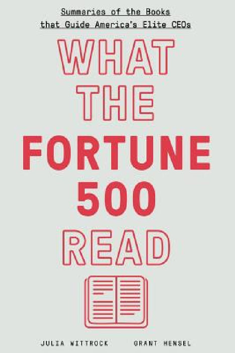 What the Fortune 500 Read by Grant Hensel