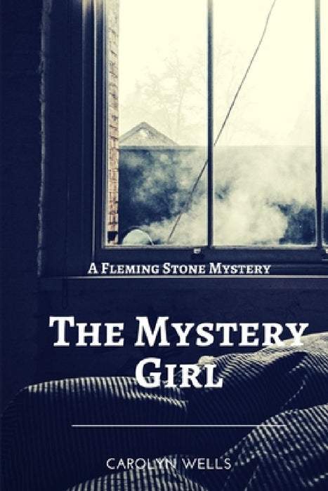 The Mystery Girl by Carolyn Wells