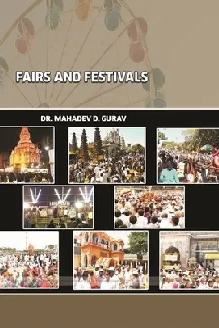 "A Geographical Study of Fairs and Festivals in Pune District" by Mahadev D. Gurav