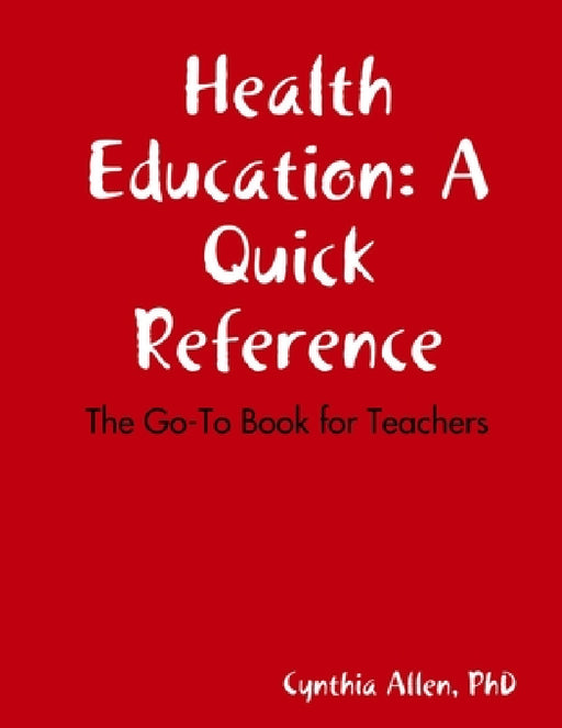 Health Education: A quick reference 2nd ed by Cynthia Allen