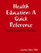 Health Education: A quick reference 2nd ed by Cynthia Allen