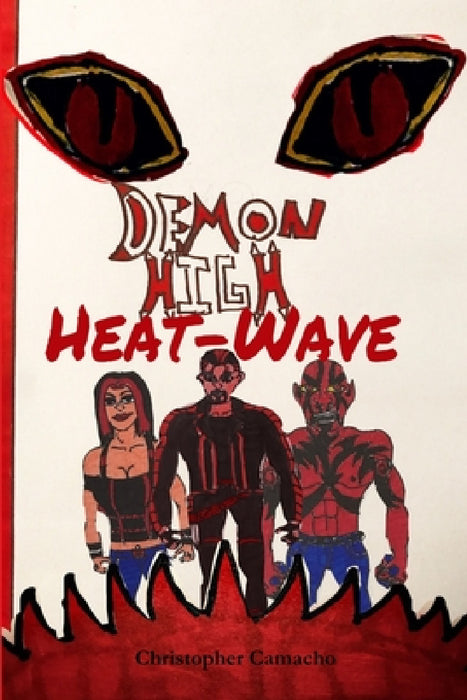 Demon High: Heat-Wave by Christopher Camacho
